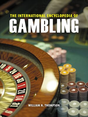 cover image of The International Encyclopedia of Gambling
